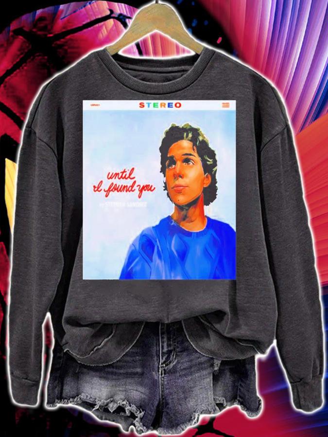 Until I Found You Stephen Sanchez T-shirt t-shirt