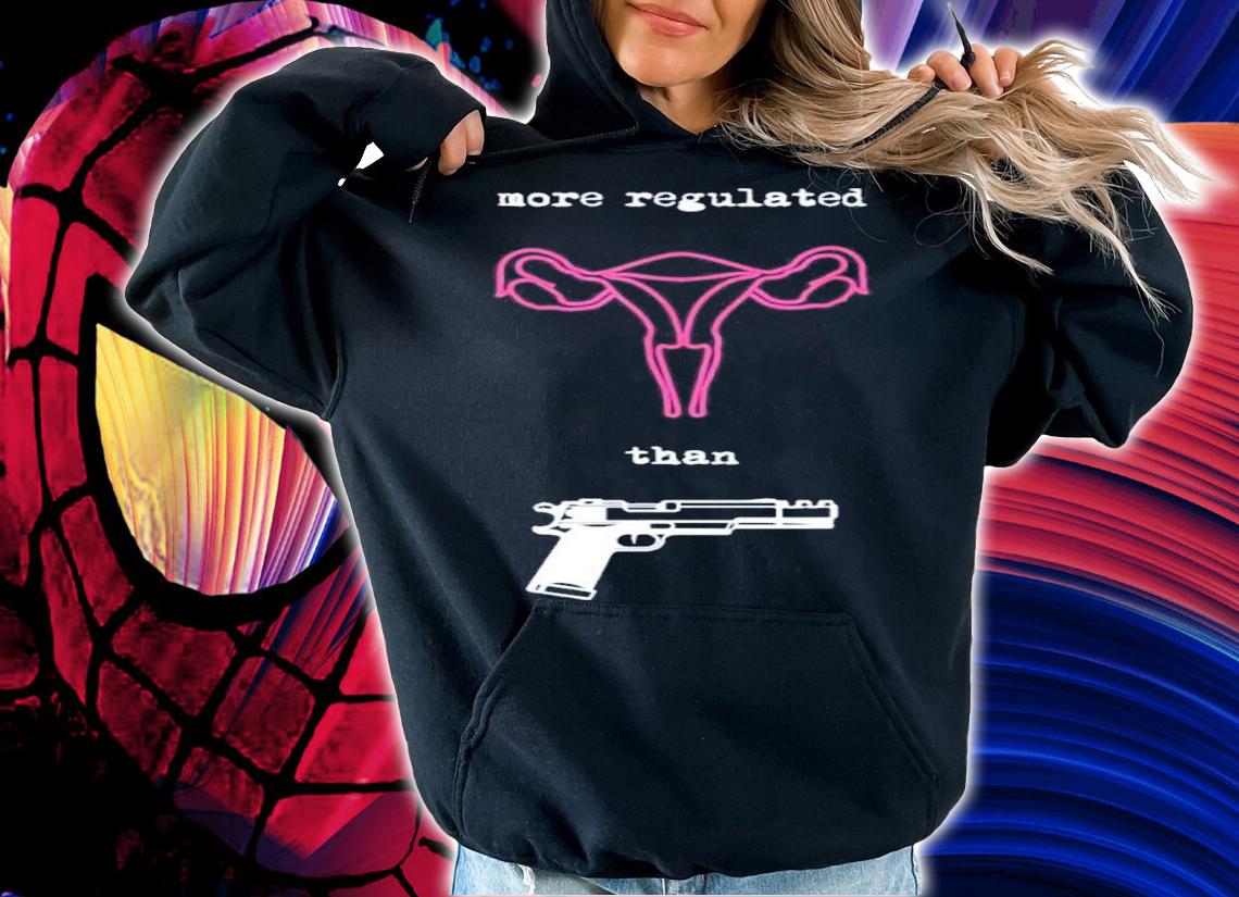 Uterus More Regulated Than Guns Pro Choice Reproductive Shirt t-shirt