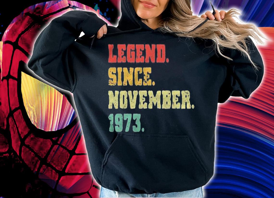 48Th Birthday Gifts 48 Years Old Legend Since November 1973 Ver2 Shirt t-shirt hoodie
