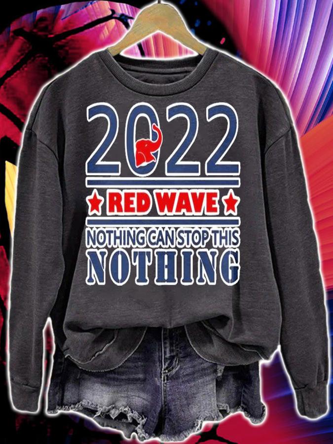 2022 RED WAVE nothing can stop this NOTHING T-Shirt t-shirt