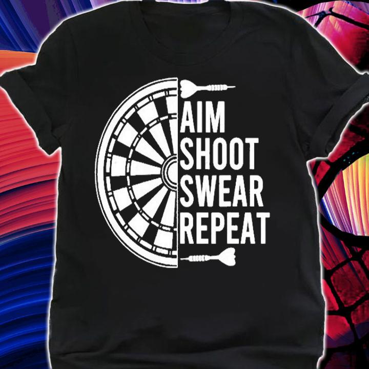 Aim Shoot Swear Repeat Dartboard Dart Player Darts T-Shirt t-shirt shirt