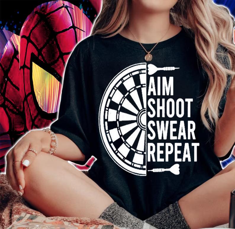 Aim Shoot Swear Repeat Dartboard Dart Player Darts T-Shirt t-shirt woman shirt