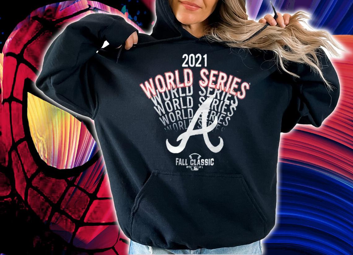 Atlanta Braves 2021 World Series Fall Classic T-shirt t-shirt hoodie
