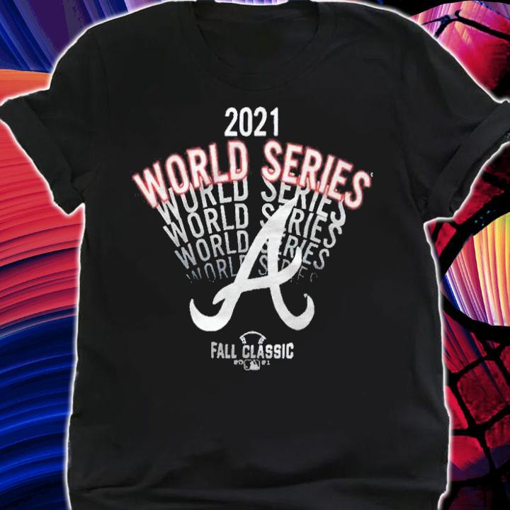 Atlanta Braves 2021 World Series Fall Classic T-shirt t-shirt shirt