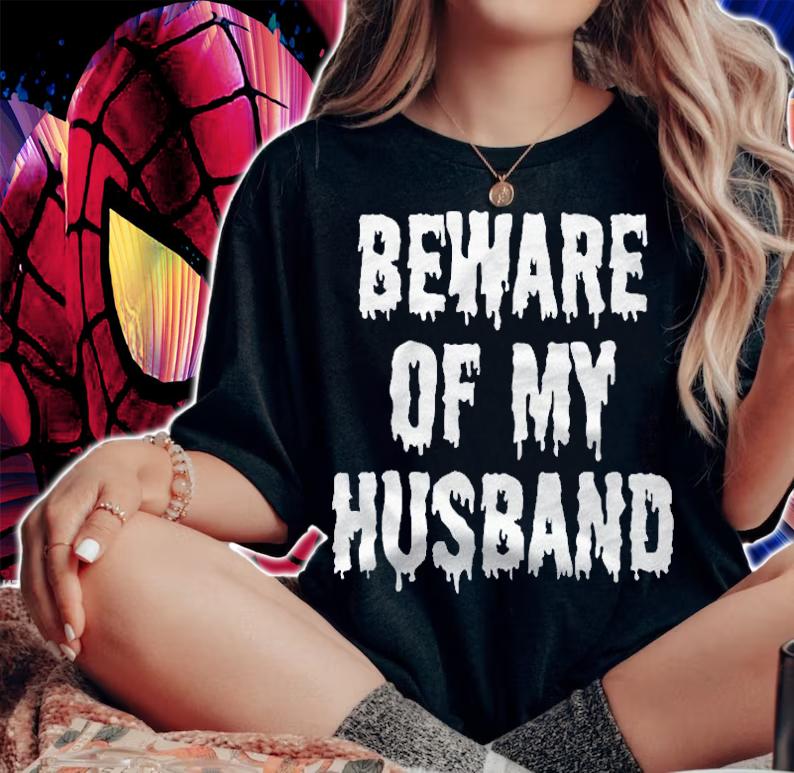 Beware Of My Husband Clothing Gift Women Funny Halloween Premium Shirt t-shirt woman shirt