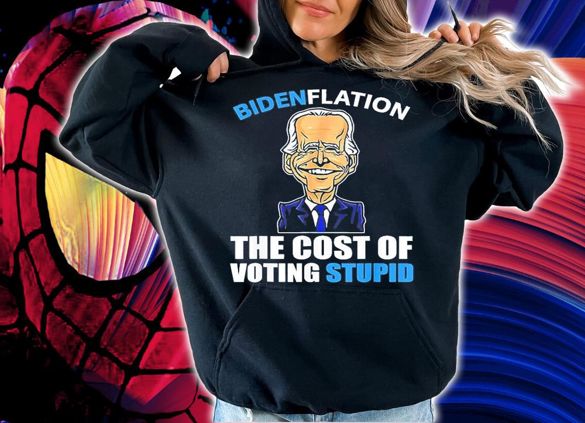 Biden Flation The Cost Of Voting Stupid Anti Biden 4th July T-Shirt t-shirt