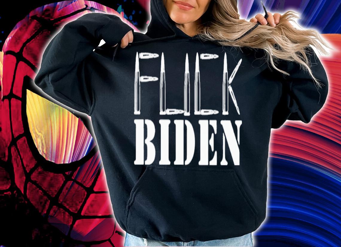 Bullet Fuck Biden Shirt t-shirt