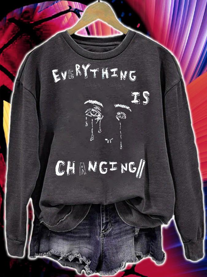 Everything is Changing T-shirt t-shirt sweatshirt
