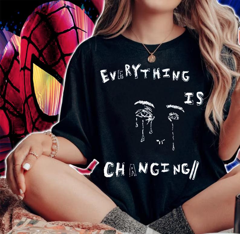 Everything is Changing T-shirt t-shirt woman shirt