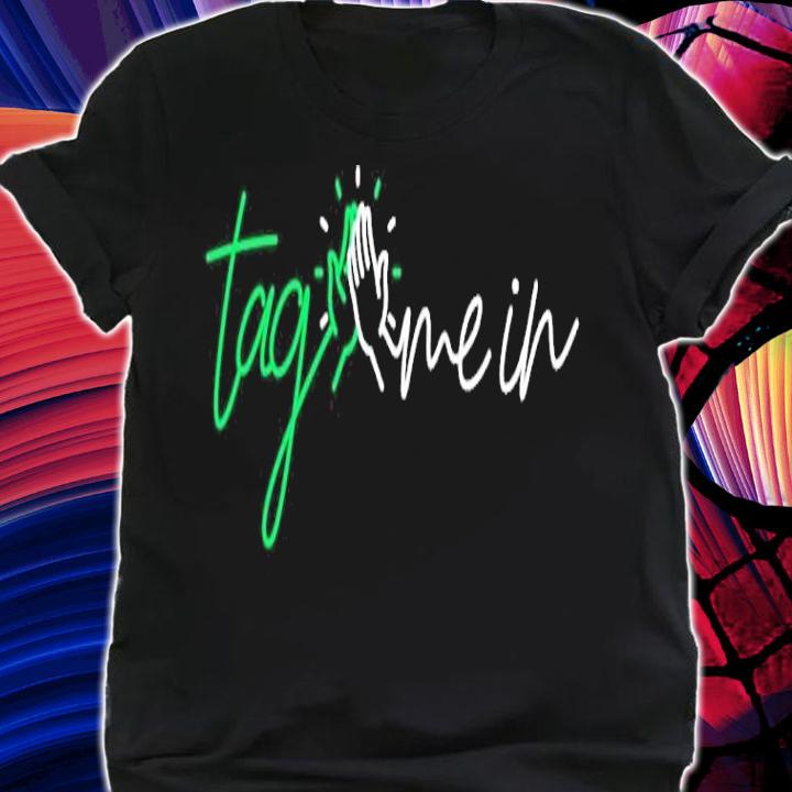 Tag Me In Cursive shirt t-shirt