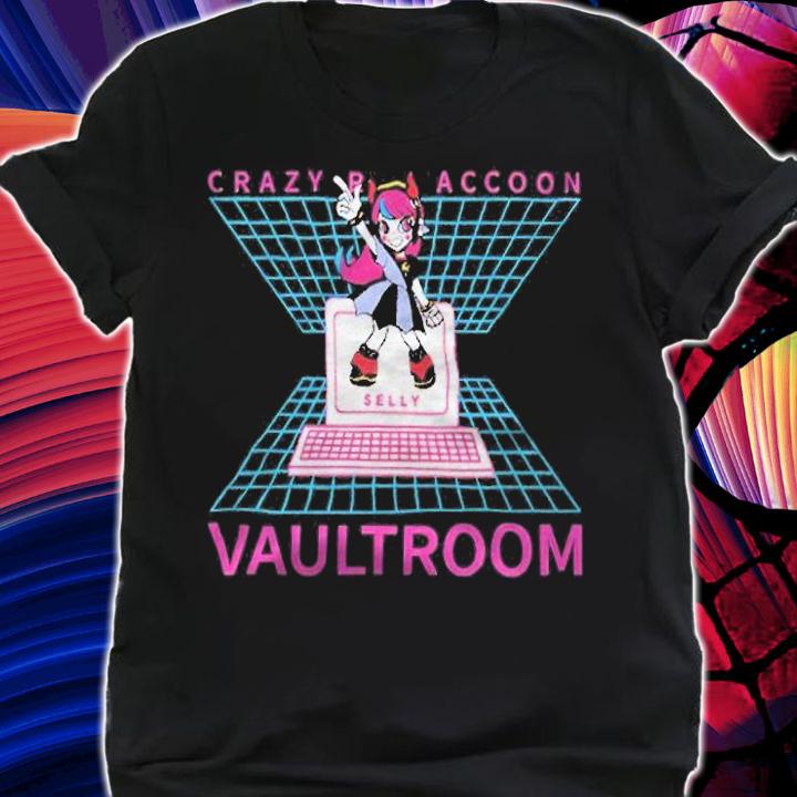 Crazy Raccoon Vaultroom Selly T-shirt t-shirt shirt