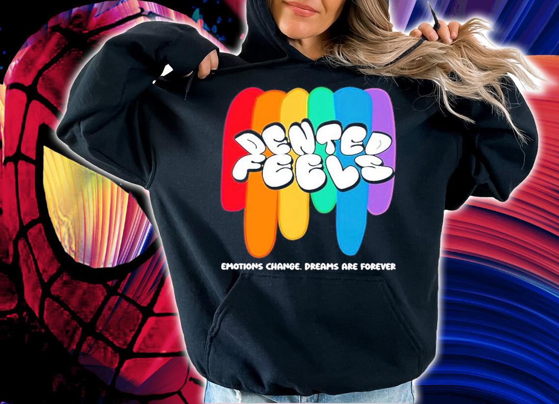 Dented Feels Emotions Change Dreams Are Forever T-Shirt t-shirt hoodie