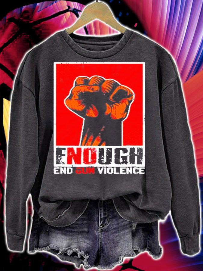 Enough End Gun Violence Awareness Anti Gun Activist T-Shirt t-shirt sweatshirt