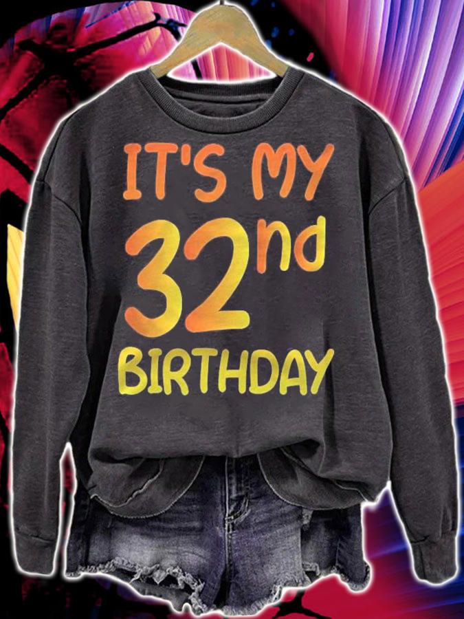 Happy 32Nd Birthday Gift Its My 32Nd Birthday 32 Years Bday T-shirt t-shirt sweatshirt