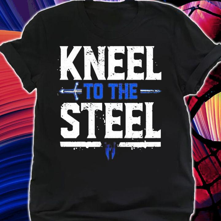 Kneel To The Steel T-Shirt t-shirt
