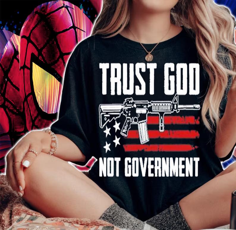 Trust God Not Government Christian Pro Gun Rights Ar15 Pullover T-Shirt t-shirt