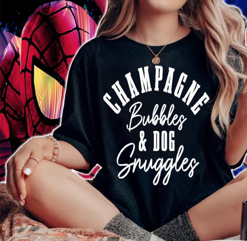 Womens Champagne Bubbles & Dog Snuggles Funny Cute Dog Lover Shirt t-shirt woman shirt