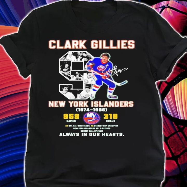 Clark Gillies New York Islanders 1974-1986 Signatures Always In Our Hearts Shirt t-shirt