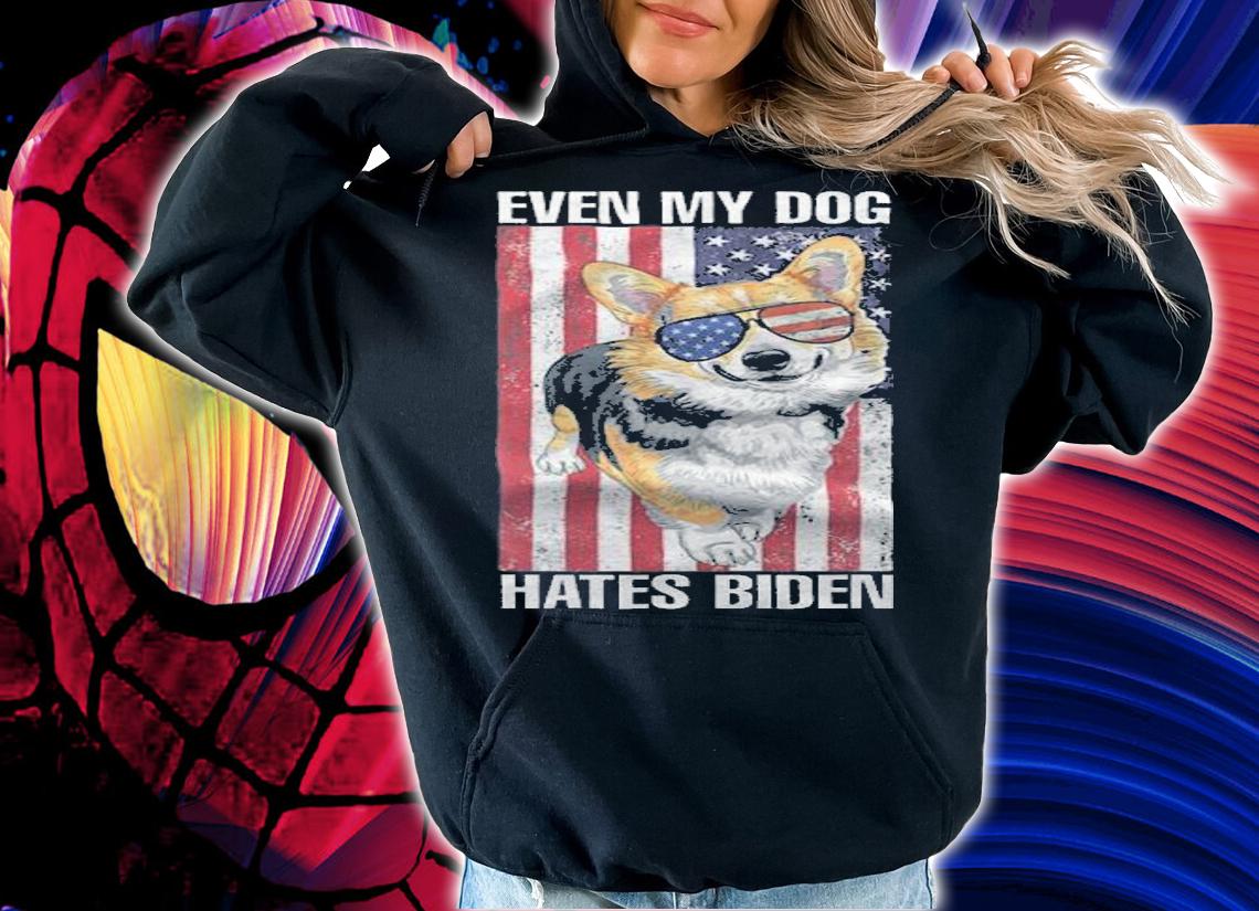 Even My Dog Hates Biden Funny Corgi Anti Liberal USA Flag T-Shirt t-shirt hoodie