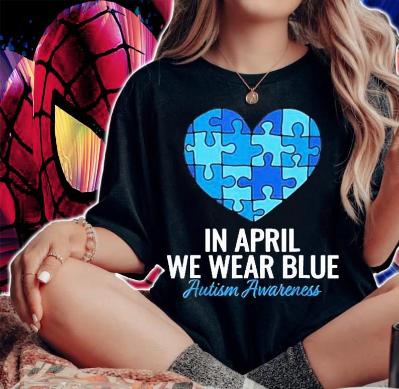 Heart Autism Awareness In April we Wear Blue T-Shirt t-shirt woman shirt