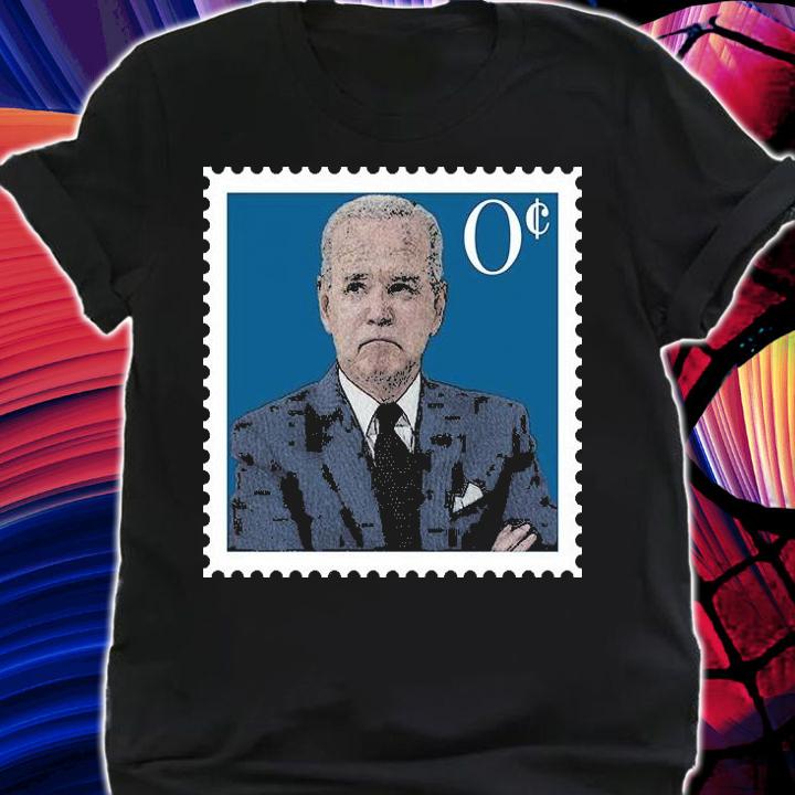 Joe Biden Zero Cents Stamp 0 Funny Worthless President T-Shirt t-shirt