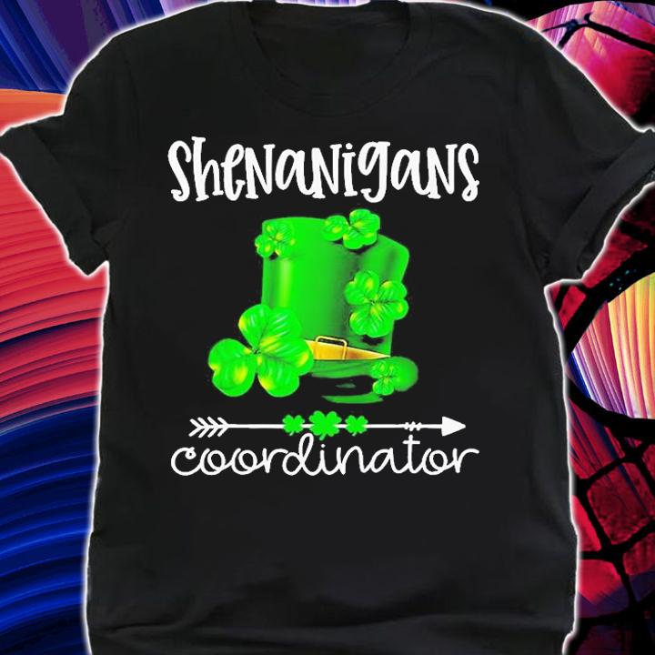 Shenanigans Coordinator St Patrick's Day T-Shirt t-shirt shirt