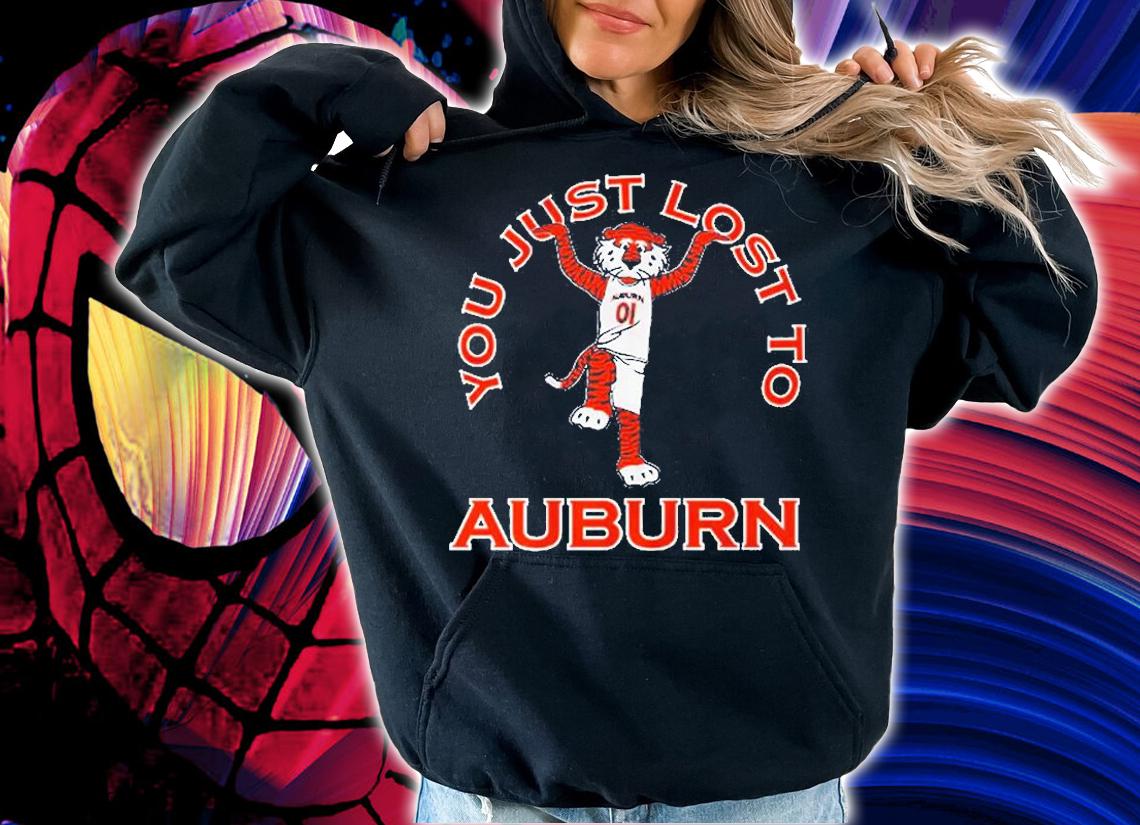 You Just Lost To Auburn T-Shirt t-shirt