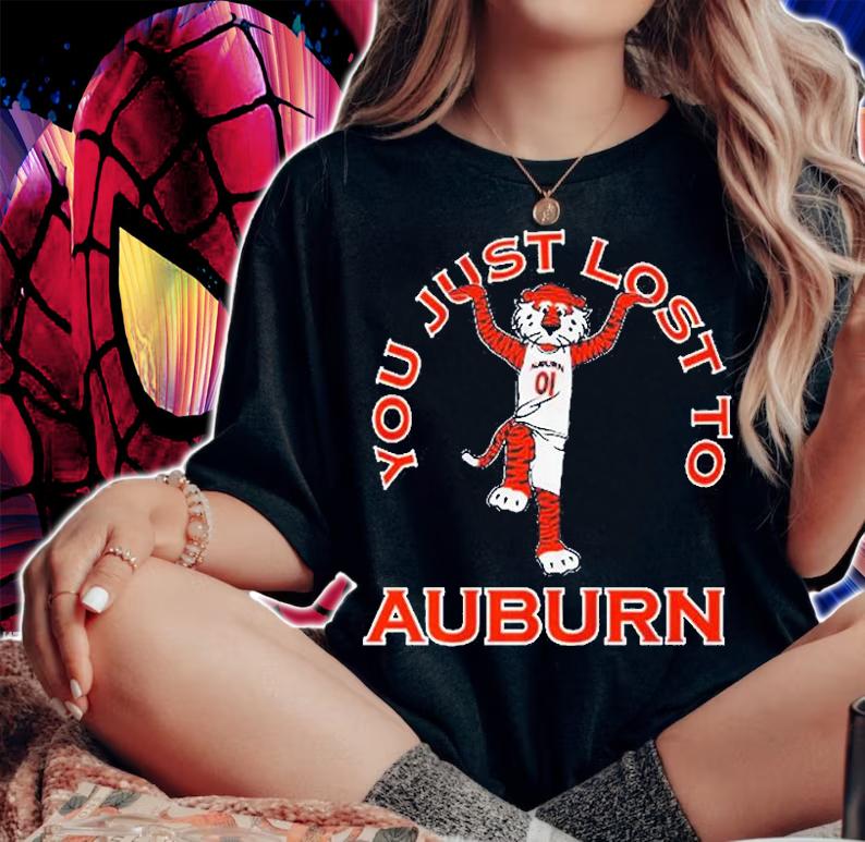 You Just Lost To Auburn T-Shirt t-shirt