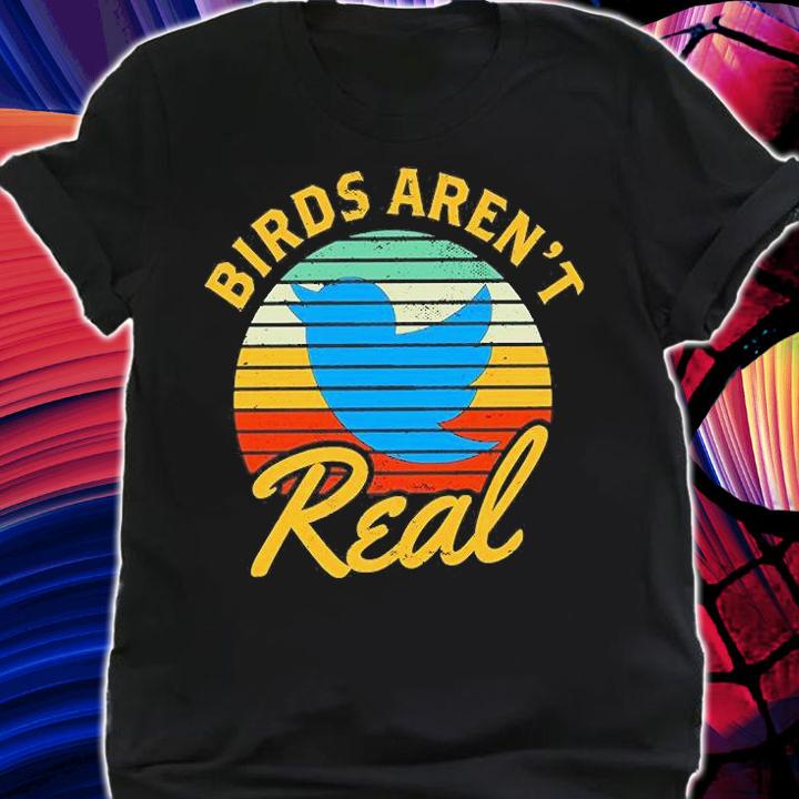 Funny Blue Birds Arent Real Vintage Retro T-Shirt t-shirt shirt