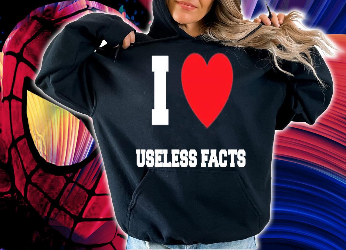 I Love Useless Facts T-Shirt t-shirt