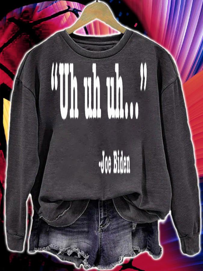 Joe Biden Famous Quotes Uh Uh Uh T-Shirt t-shirt