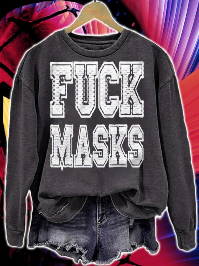 Fuck Masks Anti Face Mask Shirt t-shirt sweatshirt