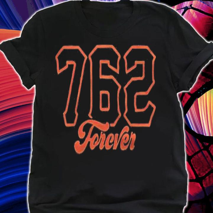 San Francisco Giants 762 Forever T-shirt t-shirt