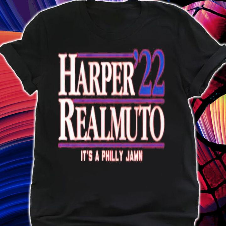 Harper Realmuto '22 It's A Philly Jawn Shirt shirt