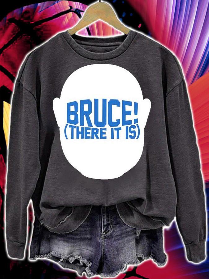 Mens Bruce there it is T-shirt sweatshirt