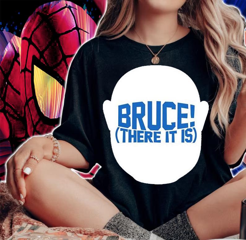 Mens Bruce there it is T-shirt woman shirt