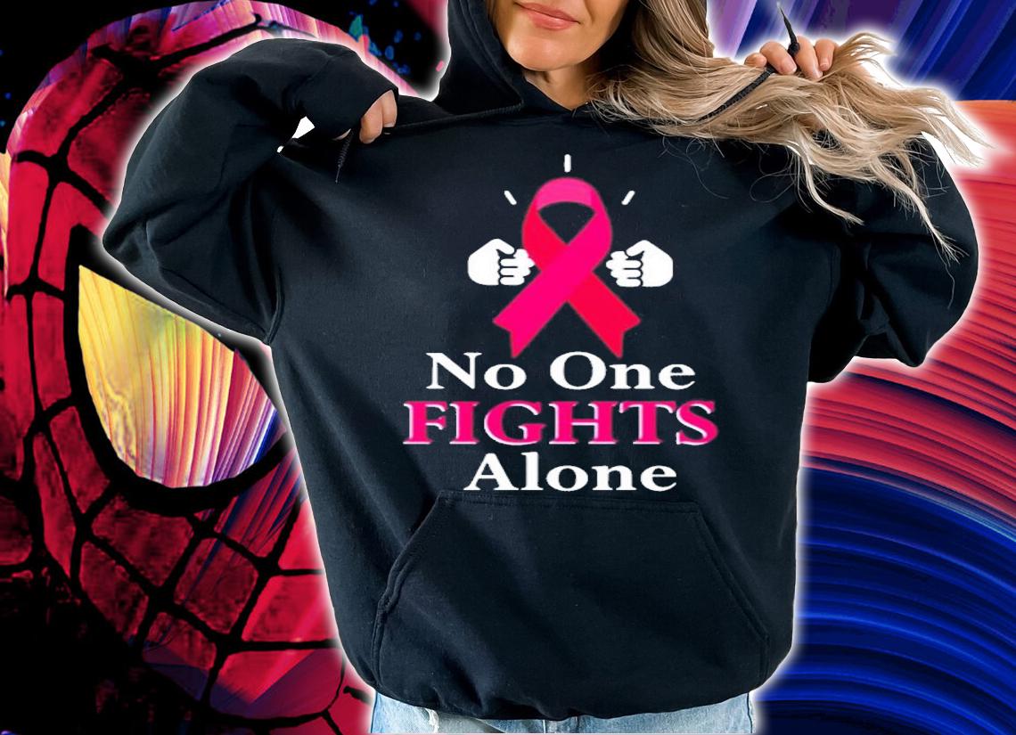 No One Fights Alone Breast Cancer Fighter T-Shirt hoodie