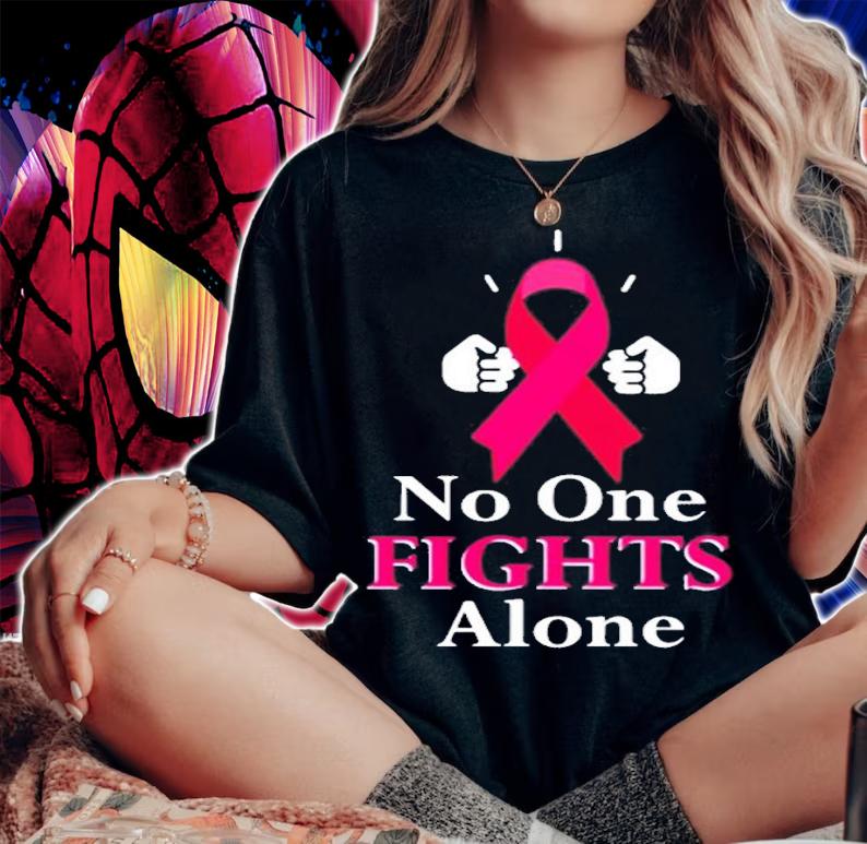 No One Fights Alone Breast Cancer Fighter T-Shirt woman shirt