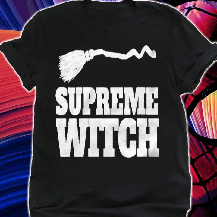 Womens Supreme Witch Funny Halloween Supreme Witch Shirt shirt