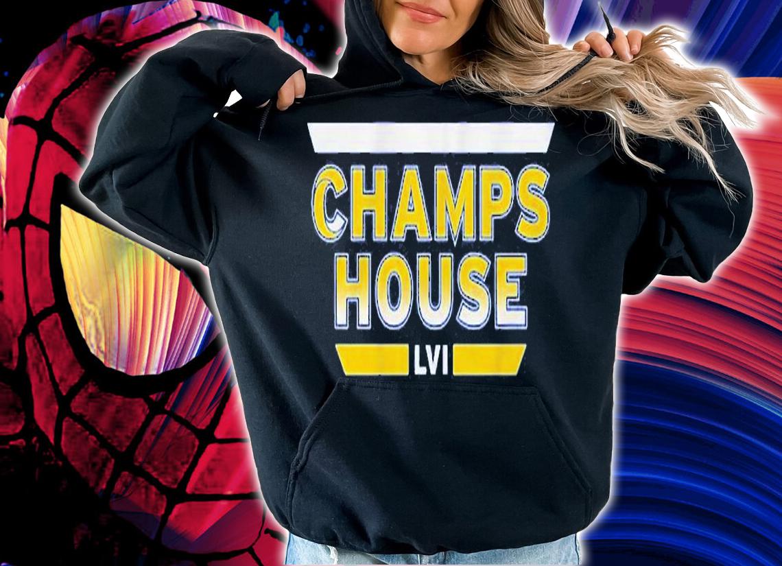 Champs House LA Rams LVI T-Shirt hoodie