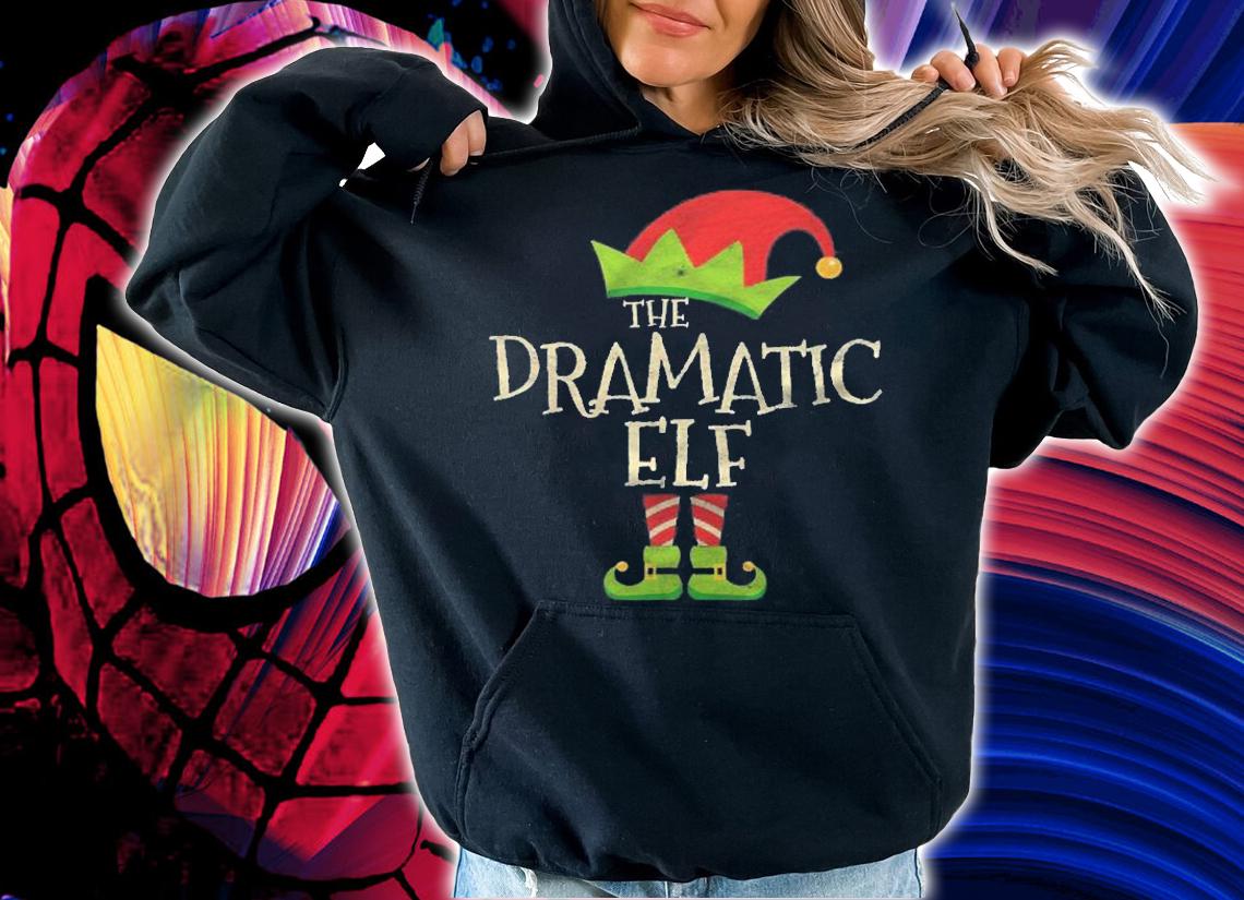 Easy The Dramatic Elf Costume Family Group Gift Christmas Shirt hoodie