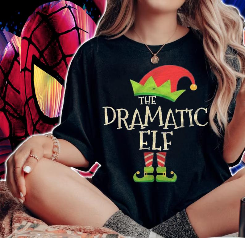 Easy The Dramatic Elf Costume Family Group Gift Christmas Shirt woman shirt
