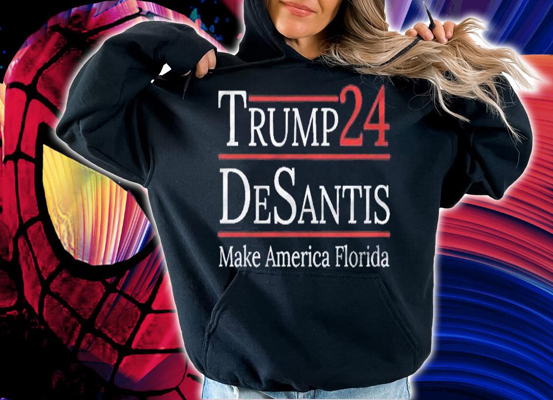 Make America Florida Trump Desantis 2024 Election Pullover Shirt hoodie