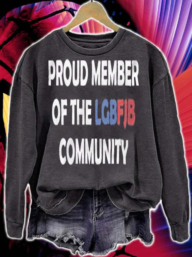 Proud Member Of The LGBFJB Community LGBFJB T-Shirt sweatshirt