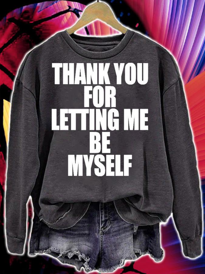 Thank You For Letting Me See Myself T-Shirt sweatshirt