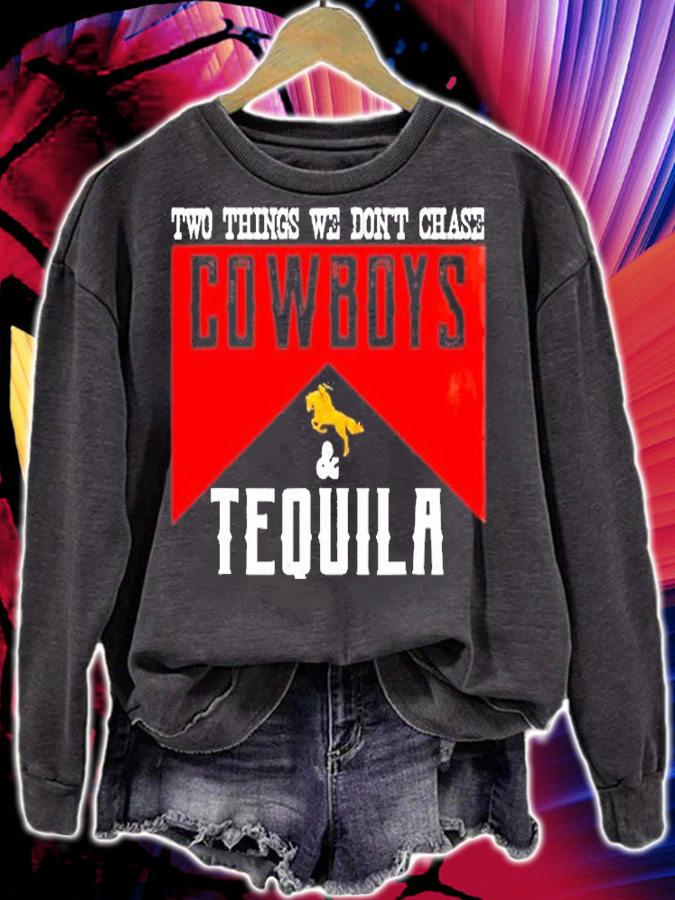 Two Things We Dont Chase Cowboys And Tequila Humor T-Shirt