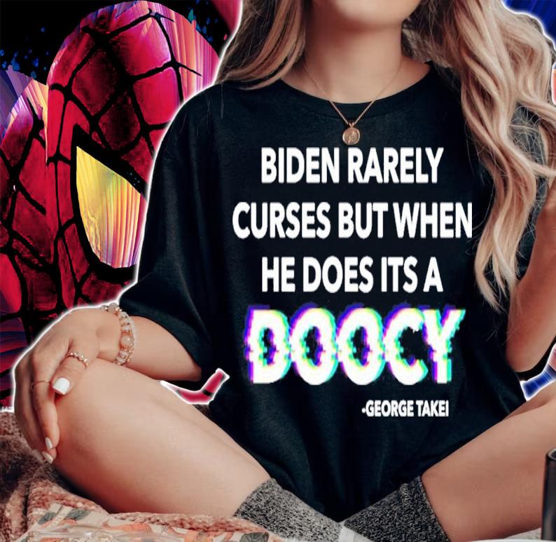 George Takei Biden Rarely Curses But When He Does It's A Doocy Shirt woman shirt