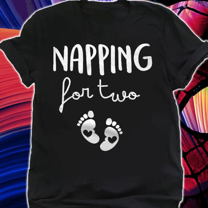 Popular Funny Pregnancy Quote Gift Napping For Two Fitted Shirt