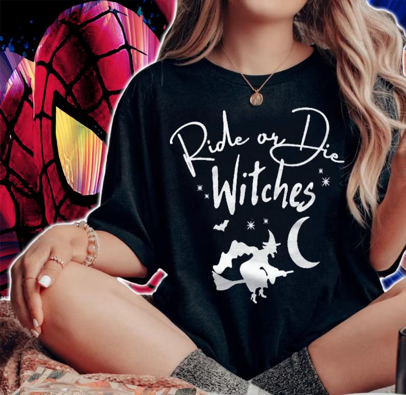Ride Or Die Witches Halloween Shirt woman shirt