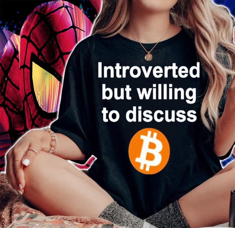 Sean Harris Introverted But Willing To Discuss Bitcoin Shirt woman shirt